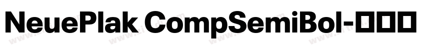 NeuePlak CompSemiBol字体转换 NeuePlak CompSemiBol字体转换